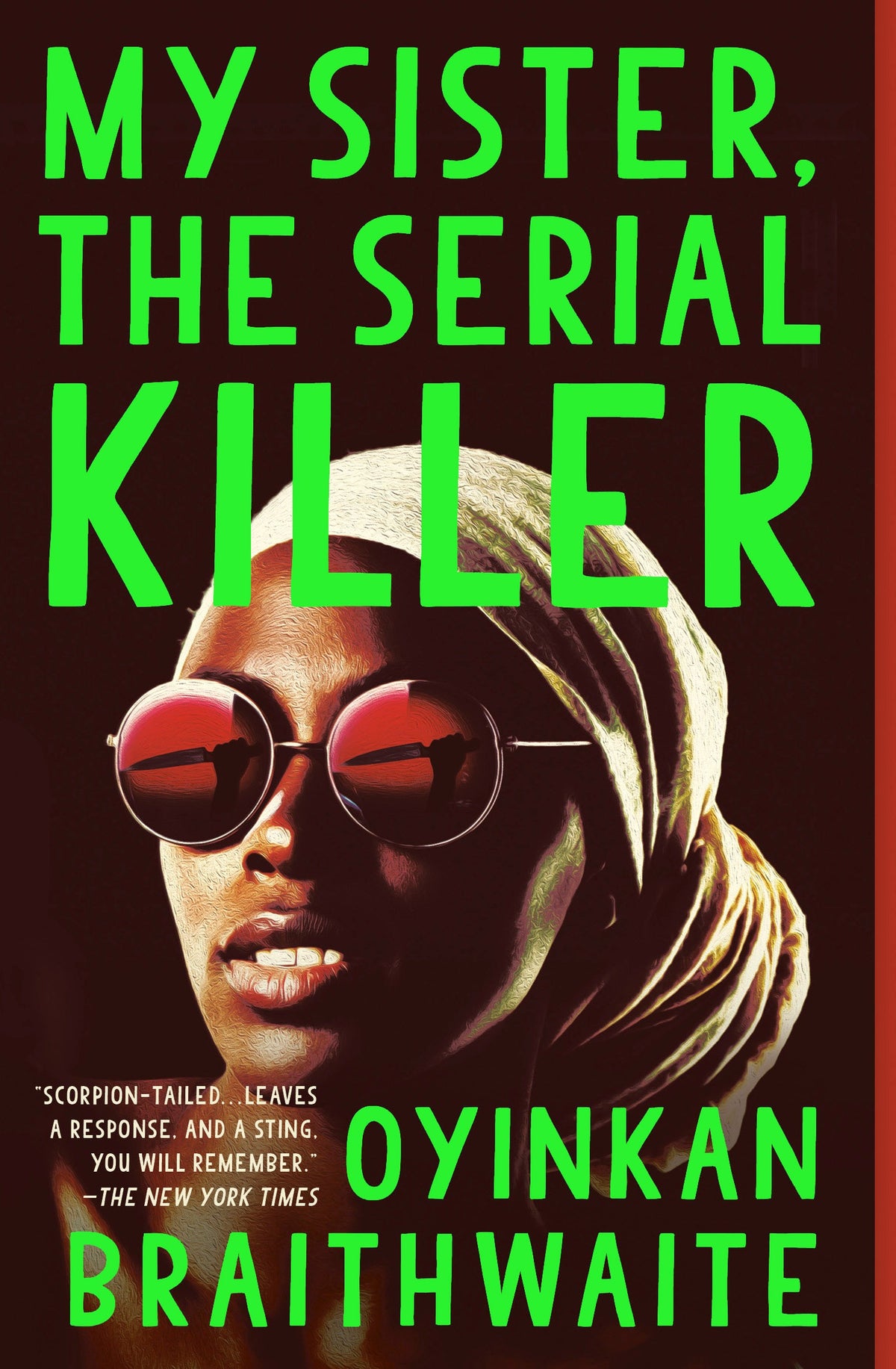 book cover for my sister the serial killer. a woman wearing sunglasses with a knife reflected in the glass