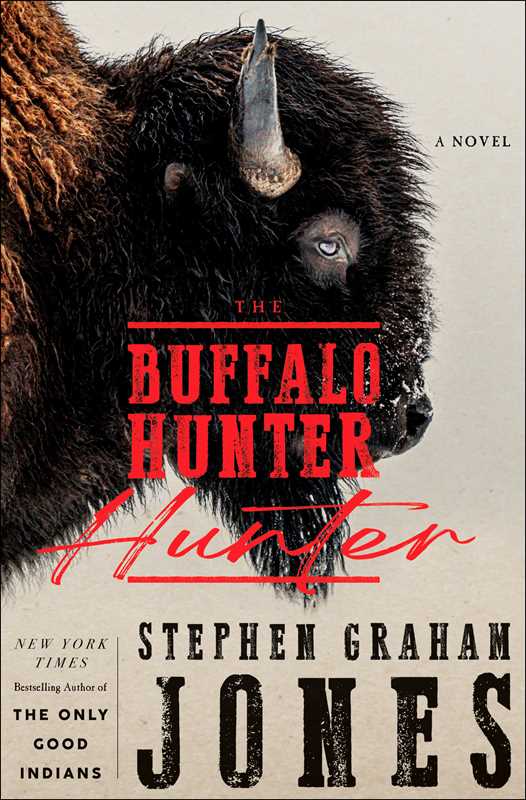 Book cover of 'The Buffalo Hunter Hunter' by Stephen Graham Jones featuring an image of a bison with text overlay.