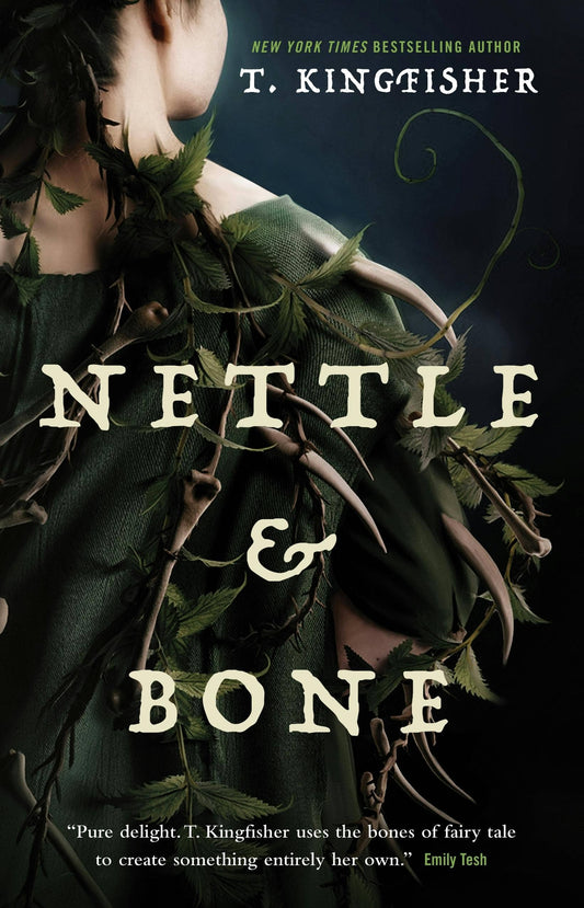 Nettle & Bone by T. Kingfisher
