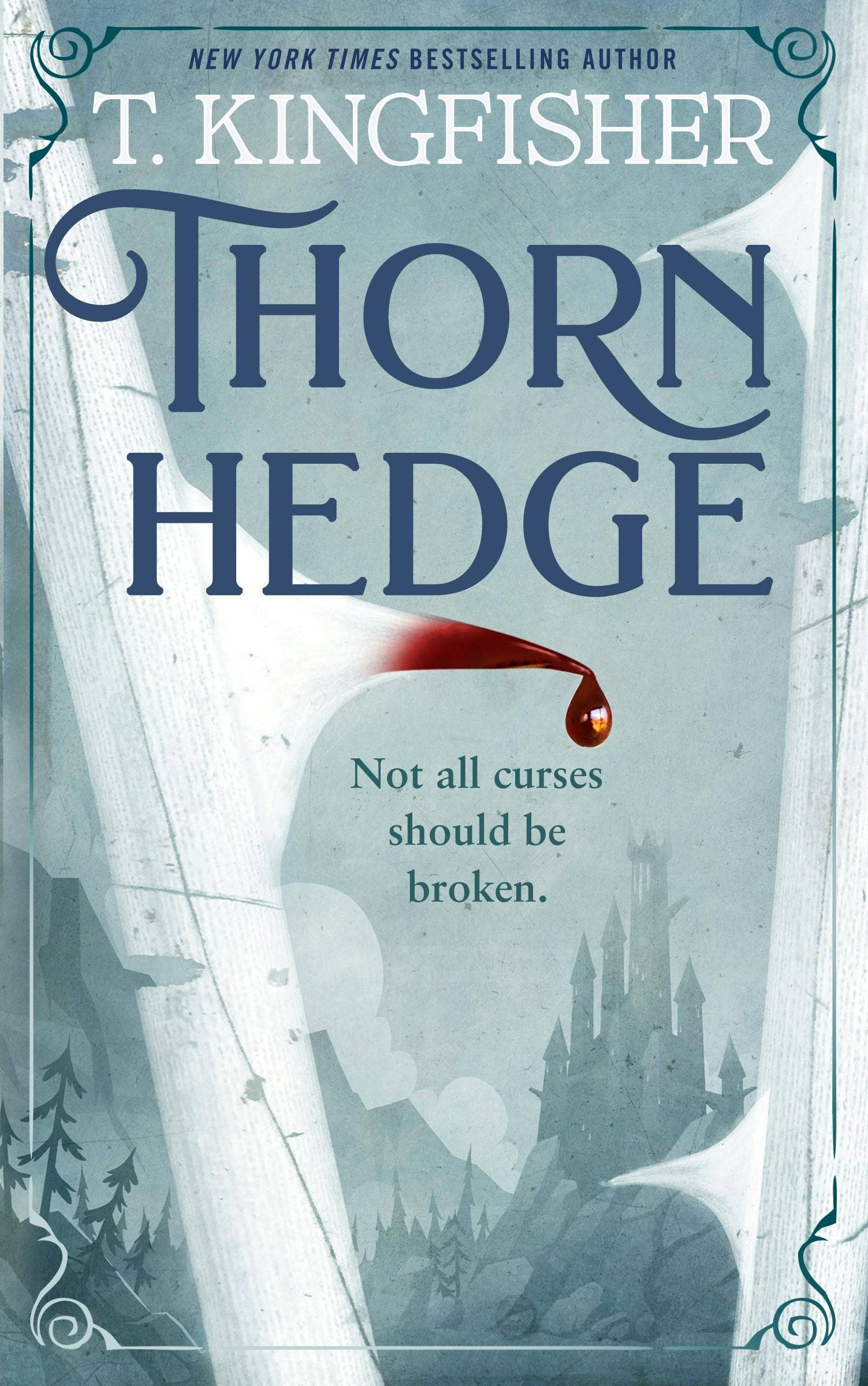 Book cover of 'Thorn Hedge' by T. Kingfisher with a silhouette of a castle and a drop of blood on a thorn