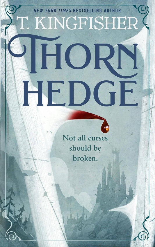 Book cover of 'Thorn Hedge' by T. Kingfisher with a silhouette of a castle and a drop of blood on a thorn