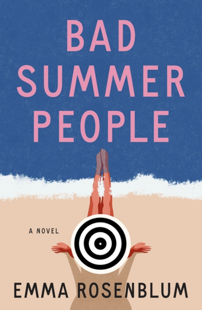 Bad Summer People By Emma Rosenblum