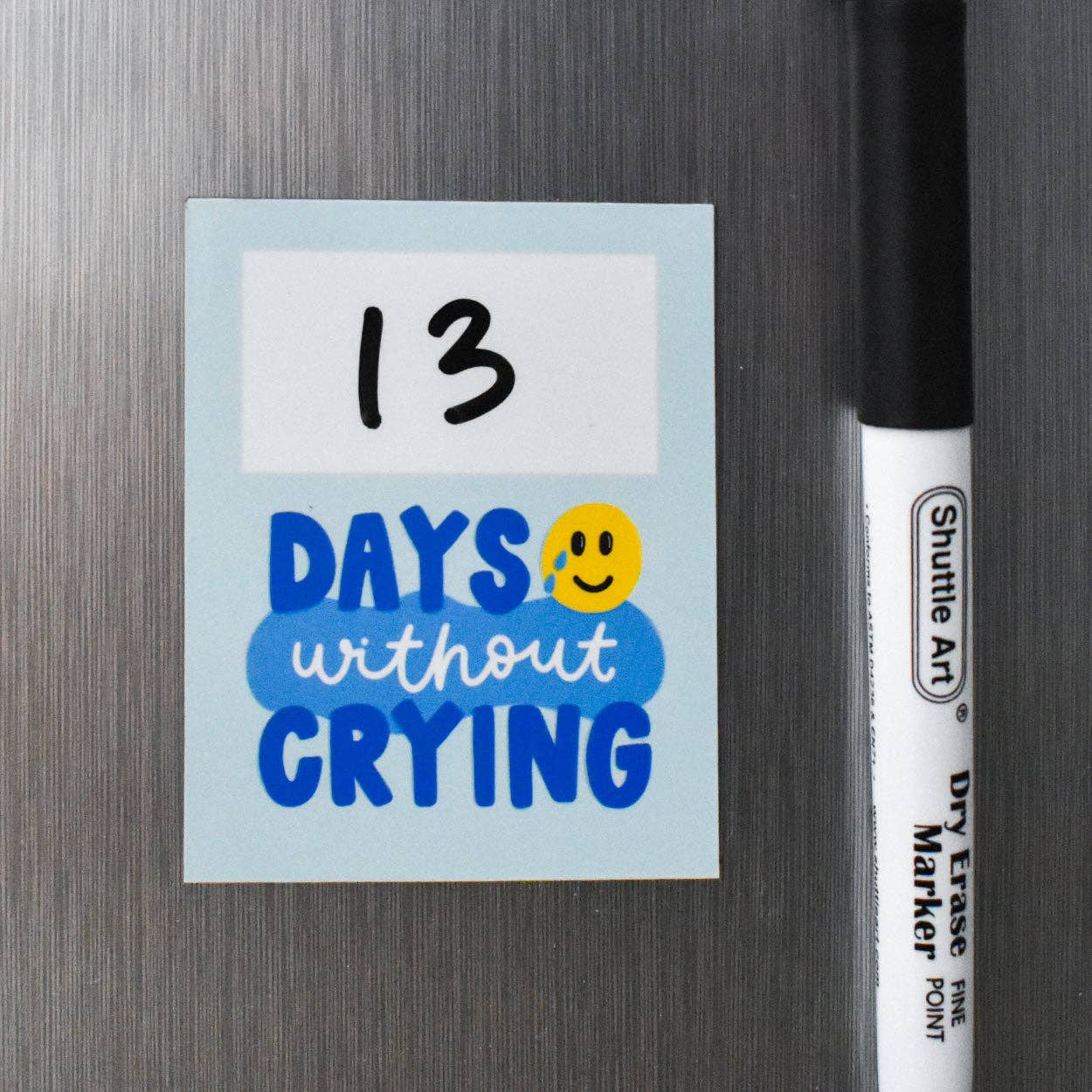 Days Without Crying Dry Erase Magnet on fridge