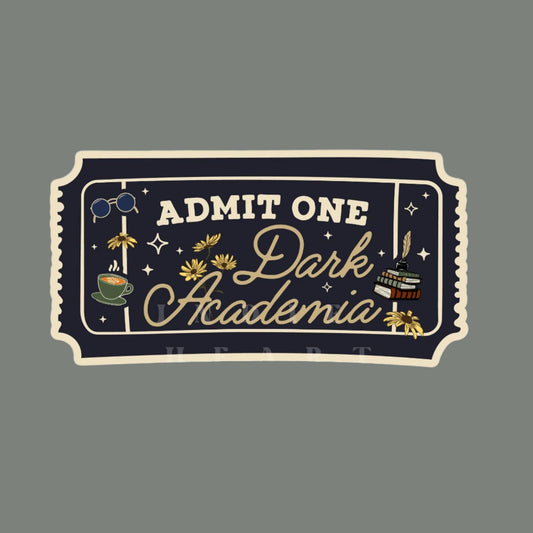 A vinyl sticker with a ticket design featuring the phrase 'Admit One Dark Academia' on a dark background with gold and lighter text, along with illustrations of books, a quill, and other academic symbols.