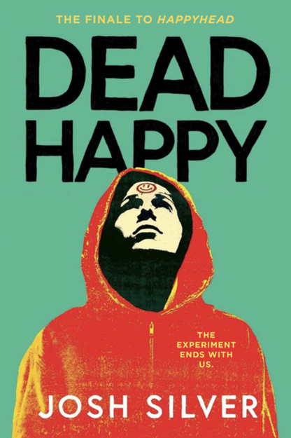Dead Happy by Josh Silver (Book 2)