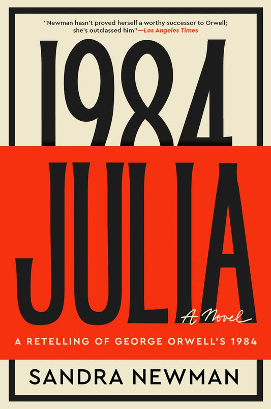 Book cover for '1984 Julia: A Novel' by Sandra Newman, featuring a bold design with large black text on a split cream and red background.